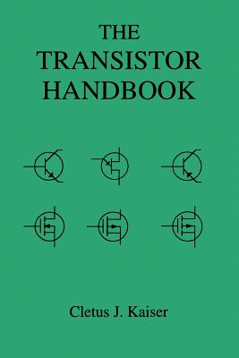 The Transistor Handbook - Cletus J. Kaiser