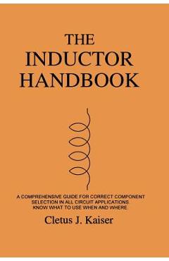 Coperta cărții 'The Inductor Handbook: A Comprehensive Guide For Correct Component Selection In All Circuit Applications. Know What To'
