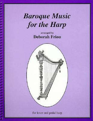 Baroque Music for the Harp - Deborah Friou