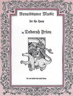 Renaissance Music for the Harp - Deborah Friou