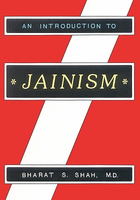 An Introduction to Jainism - Bharat S. Shah