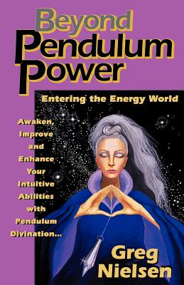 Beyond Pendulum Power - Greg Nielsen