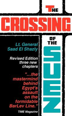 The Crossing of the Suez - Saad El Shazly