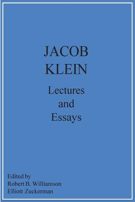 Jacob Klein Lectures and Essays - Jacob Klein