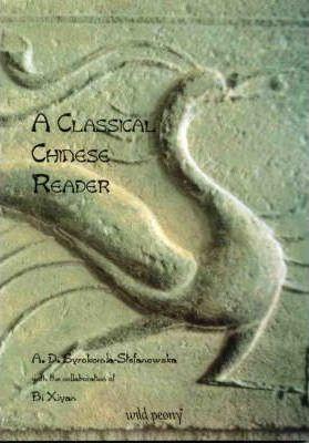 Classical Chinese Reader - A. D. Syrokomla-stefanowska