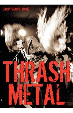 Poza produsului Thrash Metal - Garry Sharpe-young