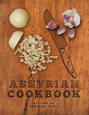 Assyrian Cookbook - Beatrice Youil