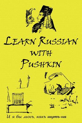 Russian Classics in Russian and English: Learn Russian with Pushkin - Alexander Pushkin