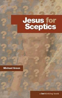 Jesus for Sceptics - Michael Green