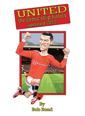 Manchester United History Comic Book: Soccer meets Comics - Bob Bond