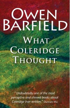 What Coleridge Thought - Owen Barfield