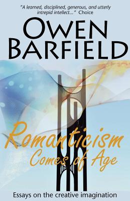 Romanticism Comes of Age - Owen Barfield