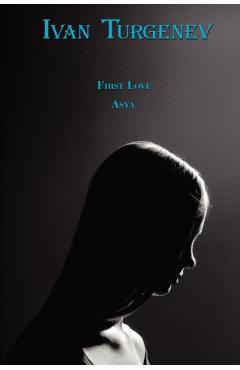 Russian Classics in Russian and English: First Love & Asya by Ivan Turgenev (Dual-Language Book) - Ivan Sergeevich Turgenev