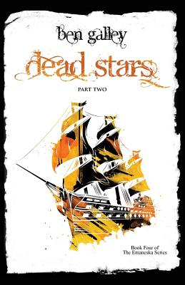 Dead Stars - Part Two - Ben Galley