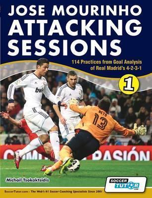 Jose Mourinho Attacking Sessions - 114 Practices from Goal Analysis of Real Madrid's 4-2-3-1 - Michail Tsokaktsidis