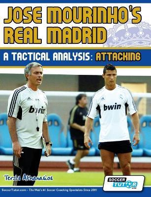 Jose Mourinho's Real Madrid - A Tactical Analysis: Attacking - Terzis Athanasios