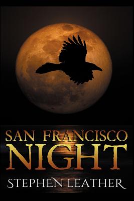 San Francisco Night: The 6th Jack Nightingale Supernatural Thriller - Stephen Leather