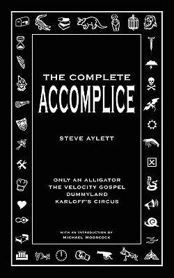 The Complete Accomplice - Steve Aylett