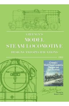 Coperta cărții 'Greenly's Model Steam Locomotive Designs and Specifications - Henry Greenly'