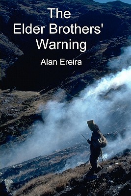 The Elder Brothers' Warning - Alan Ereira