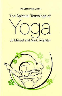 The Spiritual Teachings of Yoga - Joanna Manuel