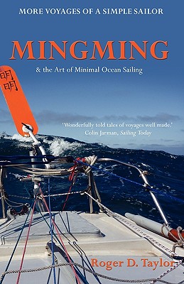 Mingming & the Art of Minimal Ocean Sailing - Roger D. Taylor