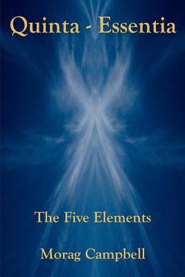 Quinta Essentia - The Five Elements - Morag Campbell