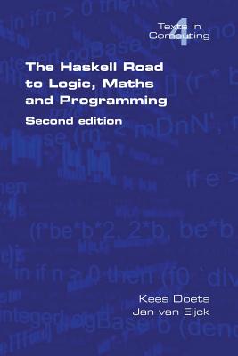 The Haskell Road to Logic, Maths and Programming. Second Edition - Kees Doets