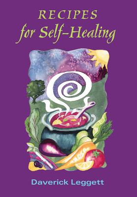 Recipes for Self Healing - Daverick Leggett