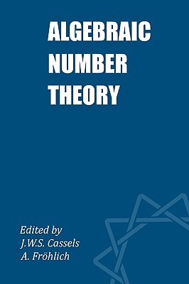 Algebraic Number Theory - John William Scott Cassels