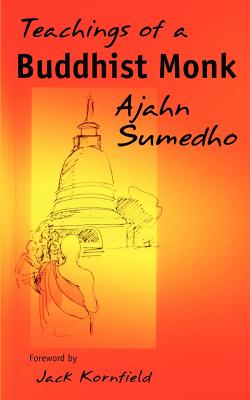 Teachings of a Buddhist Monk - Ajahn Sumedho