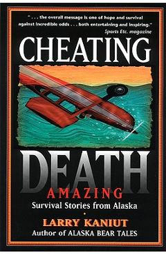 Poza produsului Cheating Death - Larry Kaniut