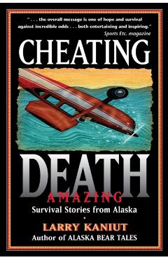 Cheating Death - Larry Kaniut