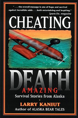 Cheating Death - Larry Kaniut