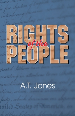 The Rights of the People - Alonzo Trevier Jones