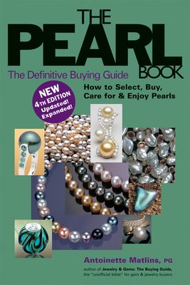The Pearl Book (4th Edition): The Definitive Buying Guide - Antoinette Matlins