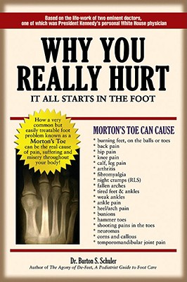 Coperta cărții 'Why You Really Hurt: It All Starts in the Foot - Burton S. Schuler'