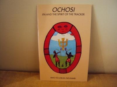 Ochosi: If and the Spirit of the Tracker Paperback - Awo Fa'lokun Fatunmbi