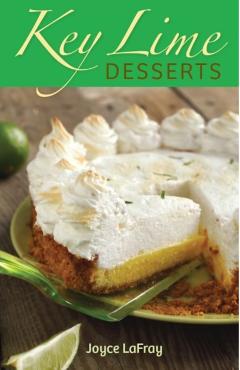 Key Lime Desserts - Joyce Lafray