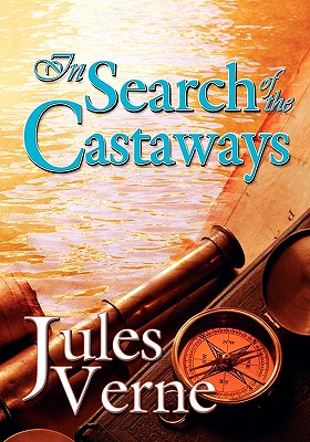 In Search of the Castaways - Jules Verne