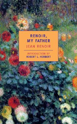 Renoir, My Father - Jean Renoir