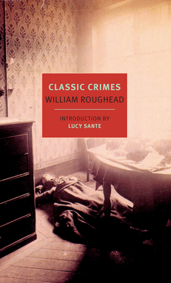 Classic Crimes - William Roughead