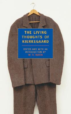 The Living Thoughts of Kierkegaard - Soren Kierkegaard