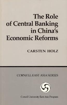 The Role of Central Banking in China's Economic Reform - Carsten Holz