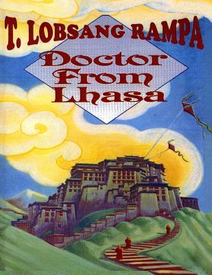 Doctor from Lhasa - T. Lobsang Rampa