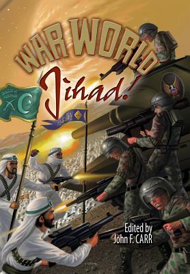 War World: Jihad! - John F. Carr