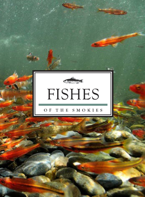 Fishes of the Smokies - Grant Fisher
