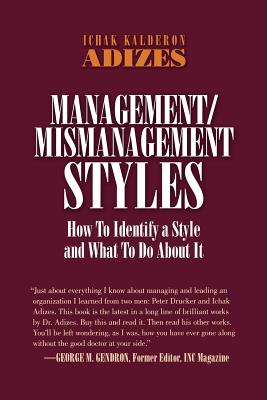 Management/Mismanagement Styles - Ichak Kalderon Adizes