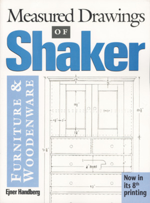 Measured Drawings of Shaker Furniture and Woodenware - Ejner Handberg