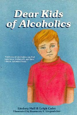 Dear Kids of Alcoholics - Lindsey Hall